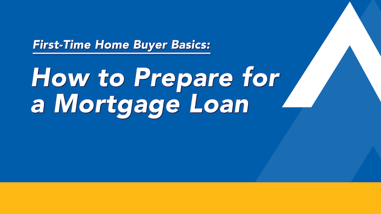 Video 1, how to prepare for a mortgage loan video